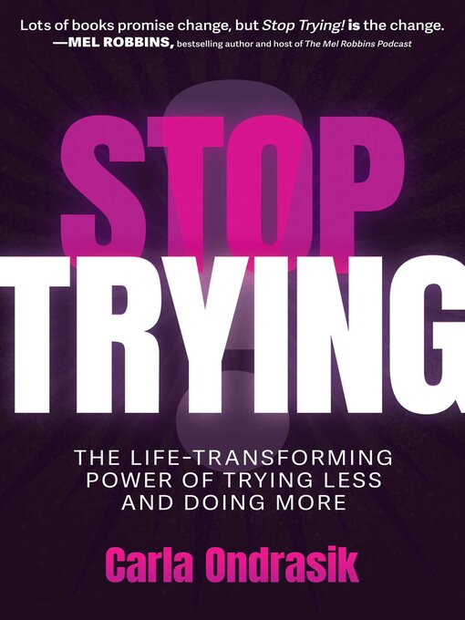 Title details for Stop Trying! by Carla Ondrasik - Available
